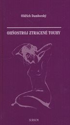 Ohňostroj ztracen&eacute; touhy