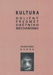 Kultura - doličný předmět obětního mechanismu