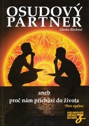 Osudový partner, aneb, Proč nám přichází do života