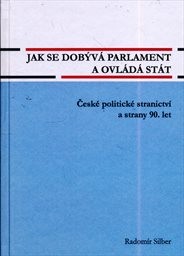 Jak se dobývá parlament a ovládá stát