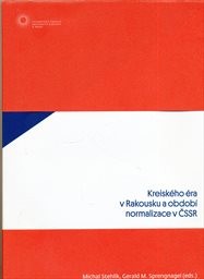 Kreisk&eacute;ho &eacute;ra v Rakousku a obdob&iacute; normalizace v ČSSR