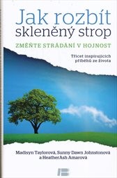 Jak rozb&iacute;t skleněn&yacute; strop