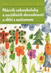 Nácvik sebeobsluhy a sociálních dovedností u dětí s autismem