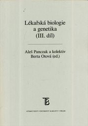 Lékařská biologie a genetika
((III. díl))