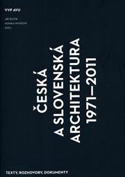 Česká a slovenská architektura 1971-2011