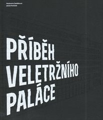 Příběh Veletržního paláce