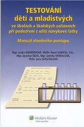 Testování dětí a mladistvých ve školách a školských zařízeních při podezření z užití návykové látky