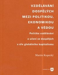 Vzdělávání dospělých mezi politikou, ekonomikou a vědou