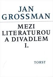 Mezi literaturou a divadlem
                        (I)
                    