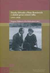 Deníky Edvarda a Hany Benešových z období první světové války (1915-1918)