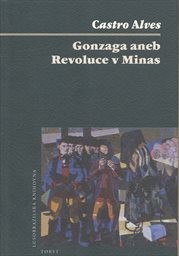 Gonzaga, aneb, Revoluce v Minas