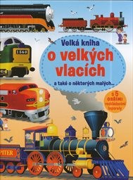 Velká kniha o velkých vlacích