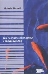 Jak nechutně zbohatnout v rozvojov&eacute; Asii