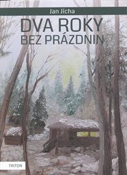 Dva roky bez pr&aacute;zdnin