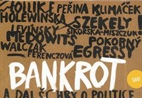 Bankrot a dalš&iacute; hry o politice