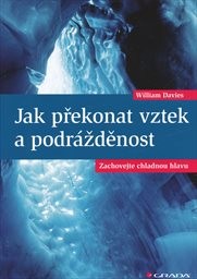 Jak překonat vztek a podr&aacute;žděnost
