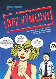 Bez výmluv!