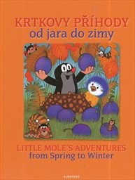 Krtkovy př&iacute;hody od jara do zimy