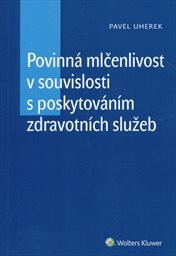 Povinn&aacute; mlčenlivost v souvislosti s poskytov&aacute;n&iacute;m zdravotn&iacute;ch služeb