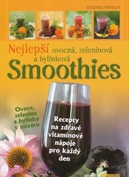 Nejlepší ovocná, zeleninová a bylinková smoothies