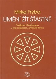 Uměn&iacute; ž&iacute;t šťastně