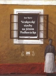 Venkovsk&eacute; stavby na jižn&iacute;m Podhor&aacute;cku