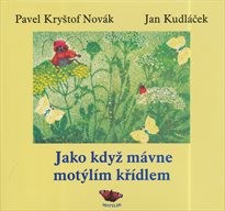 Jako když mávne motýlím křídlem