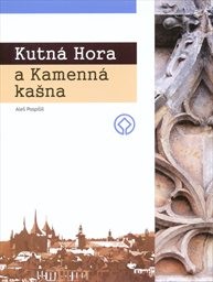 Kutná Hora a Kamenná kašna