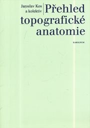 Přehled topografick&eacute; anatomie