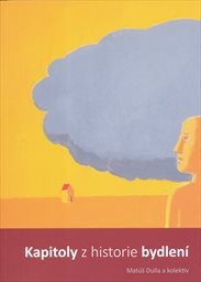 Kapitoly z historie bydlen&iacute;