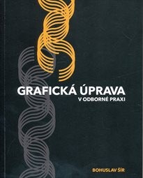 Grafick&aacute; &uacute;prava v odborn&eacute; praxi