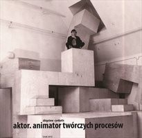 Aktor: animator twórczych procesów