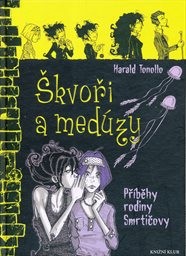 Škvoři a medúzy