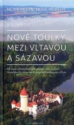 Nové toulky mezi Vltavou a Sázavou