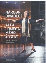 Národní divadlo? Alfa i omega mého života!