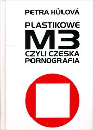 Plastikowe M3, czyli, Czeska pornografia