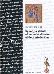 Synody a statuta olomouck&eacute; diec&eacute;ze obdob&iacute; středověku