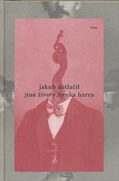 Jin&eacute; životy Hynka Harra