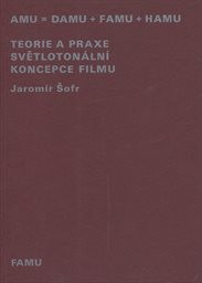 Teorie a praxe světlotonální koncepce filmu