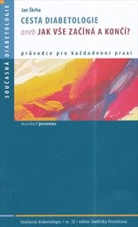 Cesta diabetologie, aneb, Jak vše začíná a končí?