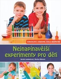 Nejnap&iacute;navějš&iacute; experimenty pro děti