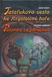 Tataťukova cesta ke Krystalov&eacute; hoře