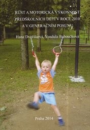 Růst a motorická výkonnost předškolních dětí v roce 2010 a v generačním posunu