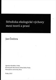Střediska ekologick&eacute; v&yacute;chovy mezi teori&iacute; a prax&iacute;