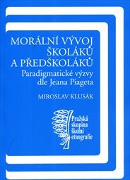 Mor&aacute;ln&iacute; v&yacute;voj škol&aacute;ků a předškol&aacute;ků