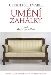 Uměn&iacute; zah&aacute;lky, aneb, Rozkoš z nicneděl&aacute;n&iacute;