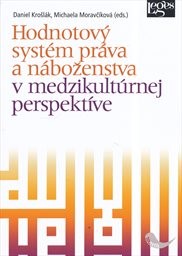 Hodnotov&yacute; syst&eacute;m pr&aacute;va a n&aacute;boženstva v medzikult&uacute;rnej perspekt&iacute;ve