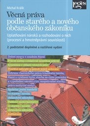 Věcn&aacute; pr&aacute;va podle star&eacute;ho a nov&eacute;ho občansk&eacute;ho z&aacute;kon&iacute;ku