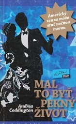 Mal to byť pekn&yacute; život