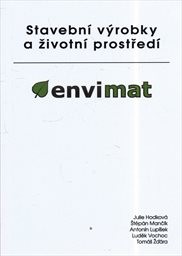 Stavební výrobky a životní prostředí - projekt Envimat